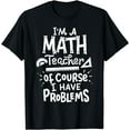 thumbnail image 1 of Math Teacher Problem School Funny T-Shirt, 1 of 4