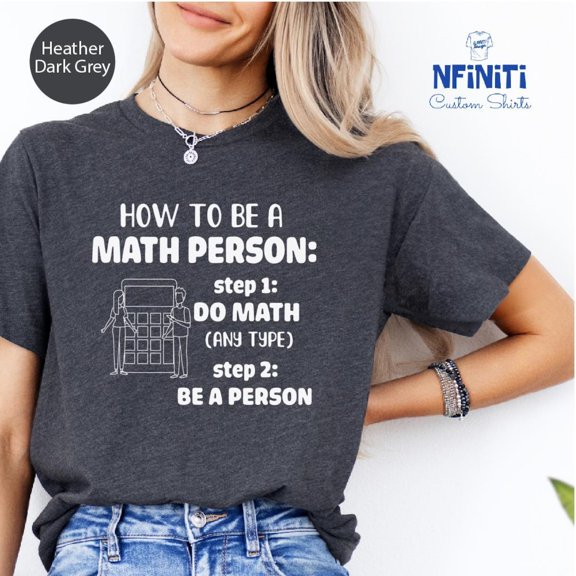 Math Teacher Shirt: How To Be A Math Person TSHIRT All Size S-5XL