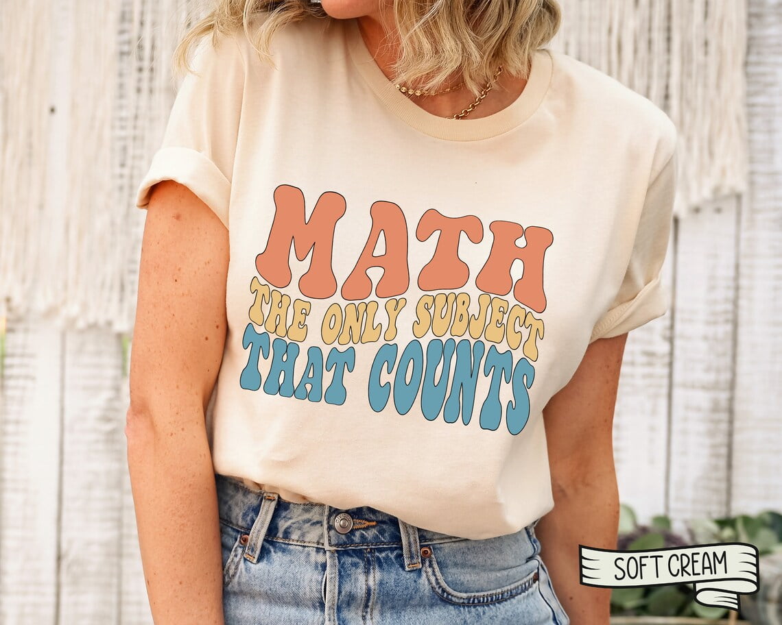 Math Teacher Shirt, Math The Only Subject That Counts Shirt, Funny Math ...