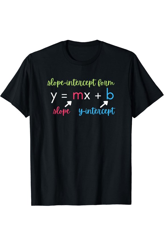 Math Teacher Slope Intercept Form Algebra T-Shirt Size S-5XL