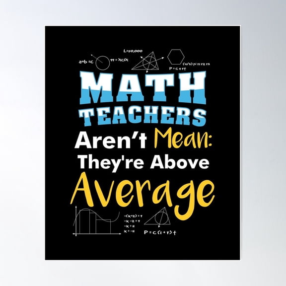 Math Teachers Aren’T Mean Poster Wall Art, Modern Wall Decor For Living Room Bedroom, 8x12 UNFRAMED