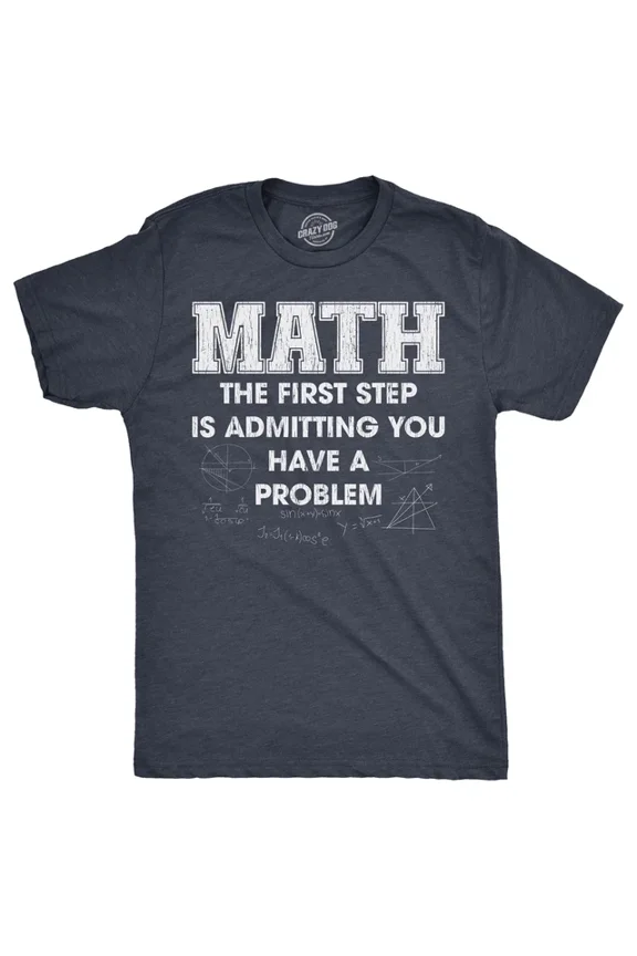 Math The First Step Is Admitting You Have A Problem T Shirt Funny Nerdy Unisex S-5XL Hot Trending Shirt, Vintage Birthday Gift