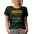 thumbnail image 1 of Math, The Only Subject That Counts, Funny Mathematics Pun Quote, Military Green T-Shirt, 2XL, 1 of 5