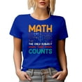 thumbnail image 1 of Math, The Only Subject That Counts, Funny Mathematics Pun Quote, Royal Blue T-Shirt, 3XL, 1 of 5