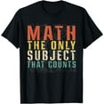 thumbnail image 1 of Math The Only Subject That Counts Funny Retro Math Teacher T-Shirt, 1 of 4