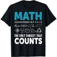 thumbnail image 1 of Math The Only Subject That Counts T-Shirt, 1 of 4