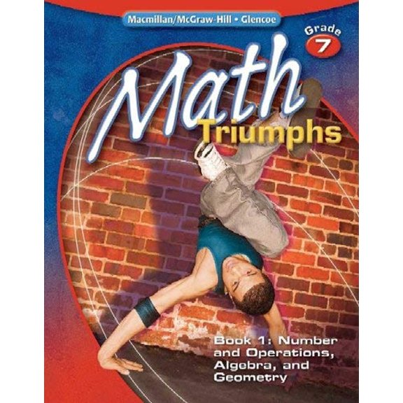 Pre-Owned Math Triumphs, Grade 7, Student Study Guide, Book 1: Number and Operations, Algebra, and Geometry (Paperback) 0078882109 9780078882104