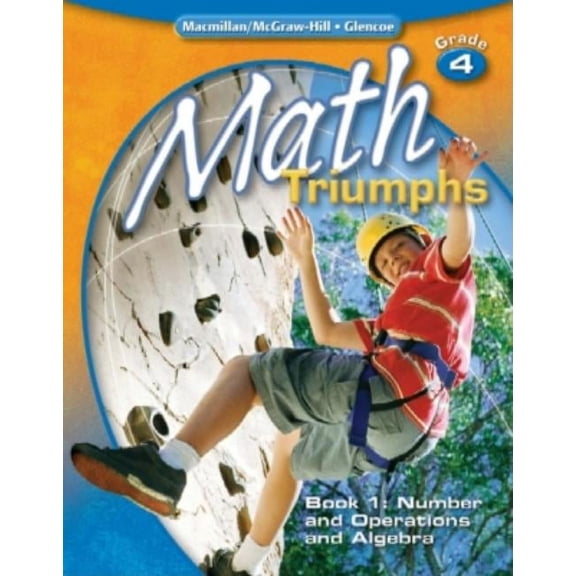 Pre-Owned Math Triumphs Math Triumphs, Grade 4, Book 1: Number and Operations and Algebra, (Paperback)