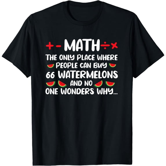 Math Watermelon Problem Solving Mathematics Day T-Shirt