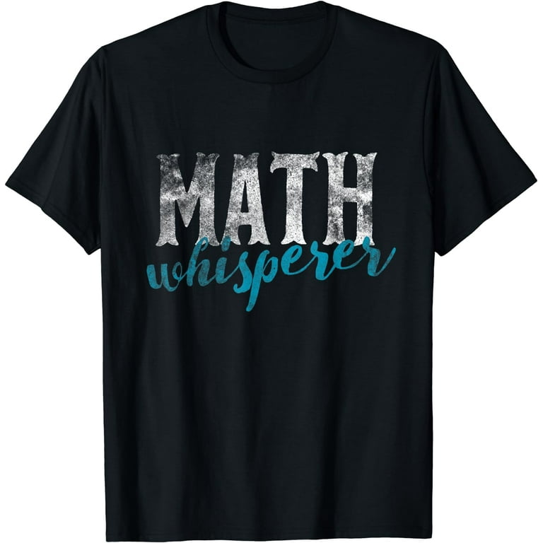 Math Whisperer Funny Shirt Gift Tee Teacher Whizzes Tutors Math Whisperer Funny Shirt Gift Tee Teacher Whizzes Tutors
