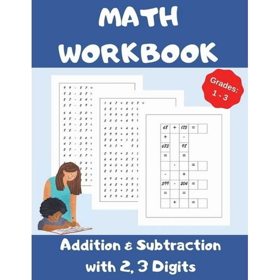 Math Workbook, Addition and Subtraction with 2,3 Digits, Grades 1-3: Over 1300 Math Drills; 100 Pages of Practice - Addi, (Paperback)