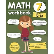 Math Workbook Grade 7 Ages 12-13 A 7th Grade Math Workbook For Learning Aligns With National Common Core Math Skills, Paperback