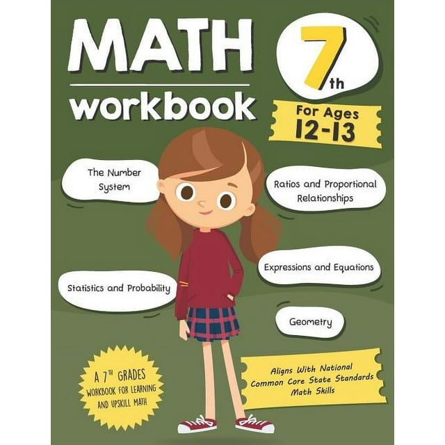 Math Workbook Grade 7 (Ages 12-13): A 7th Grade Math Workbook For Learning Aligns With National Common Core Math Skills, (Paperback)