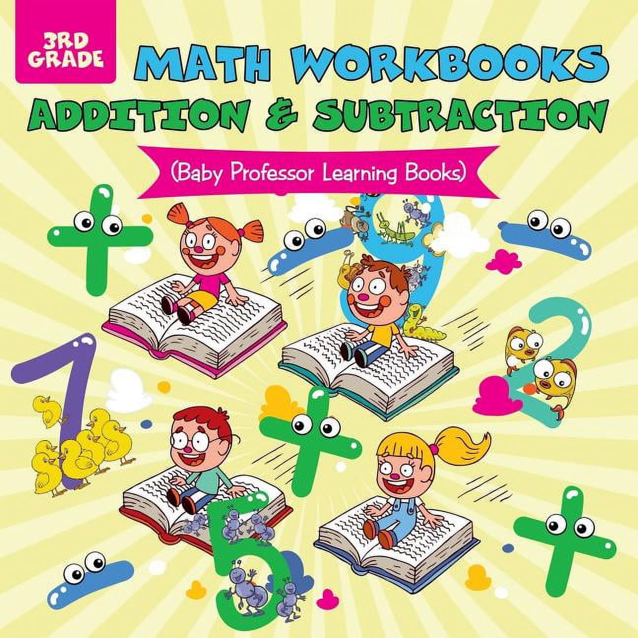Math Workbooks 3rd Grade: Addition & Subtraction (Baby Professor Learning Books) (Paperback)