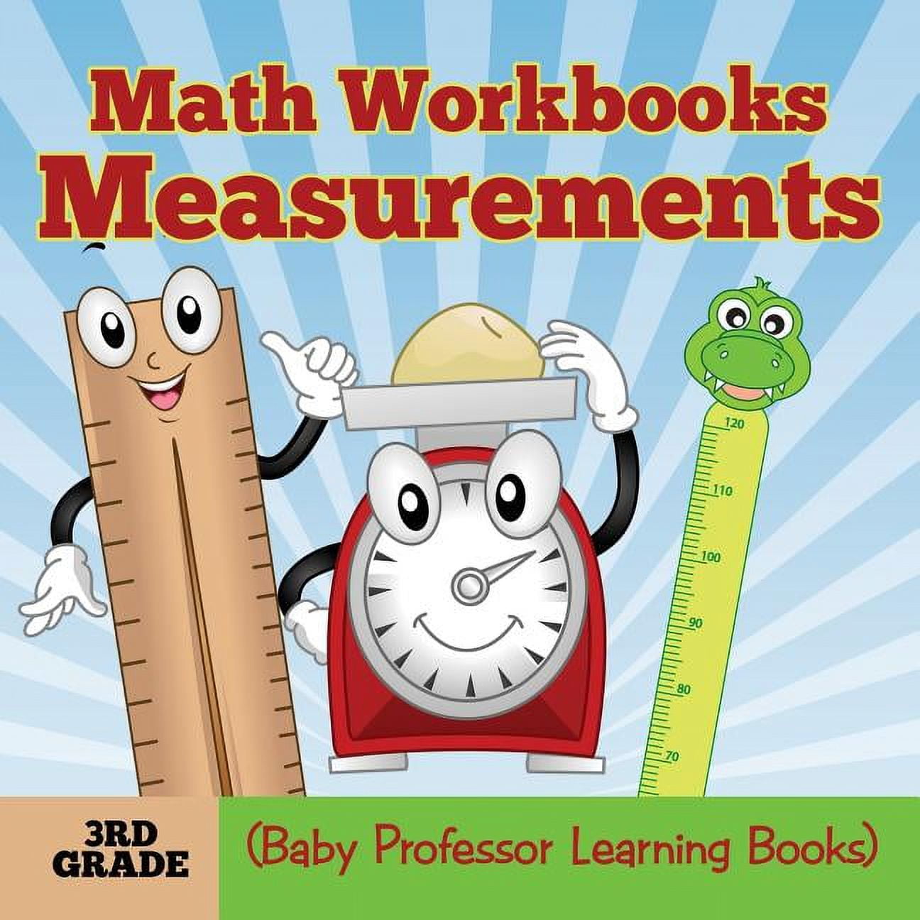 Math Workbooks 3rd Grade: Measurements (Baby Professor Learning Books) (Paperback)