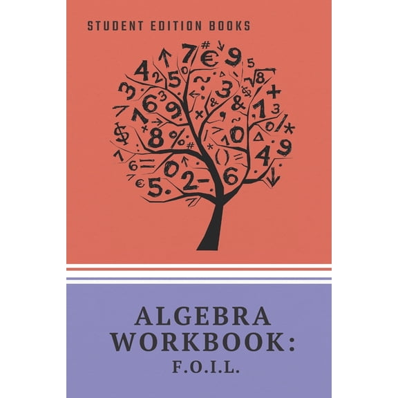 Student Edition Books: Algebra Workbook: F.O.I.L. (Paperback) by Student Edition Books