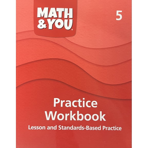 Math & YOU Grade 5 Practice Workbook: Lesson & Standards-Based Practice