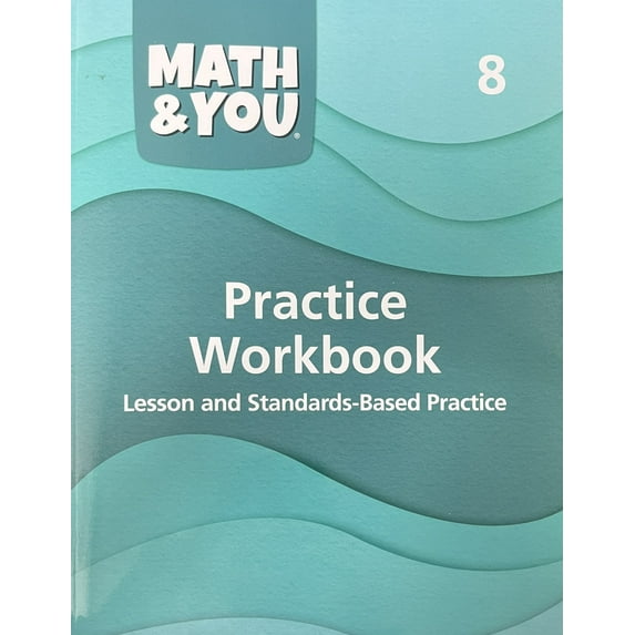 Math & YOU Grade 8 Practice Workbook: Lesson & Standards-Based Practice