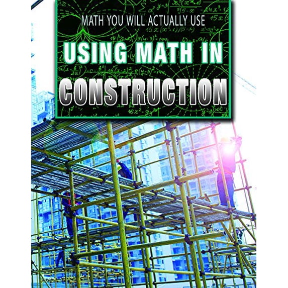 Pre-Owned Using Math in Construction (Paperback) 1499438524 9781499438529