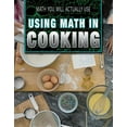thumbnail image 1 of Math You Will Actually Use: Using Math in Cooking (Paperback), 1 of 1