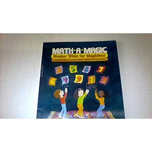 Pre-Owned Math-a-magic: Number tricks for magicians 9780590212489 Used