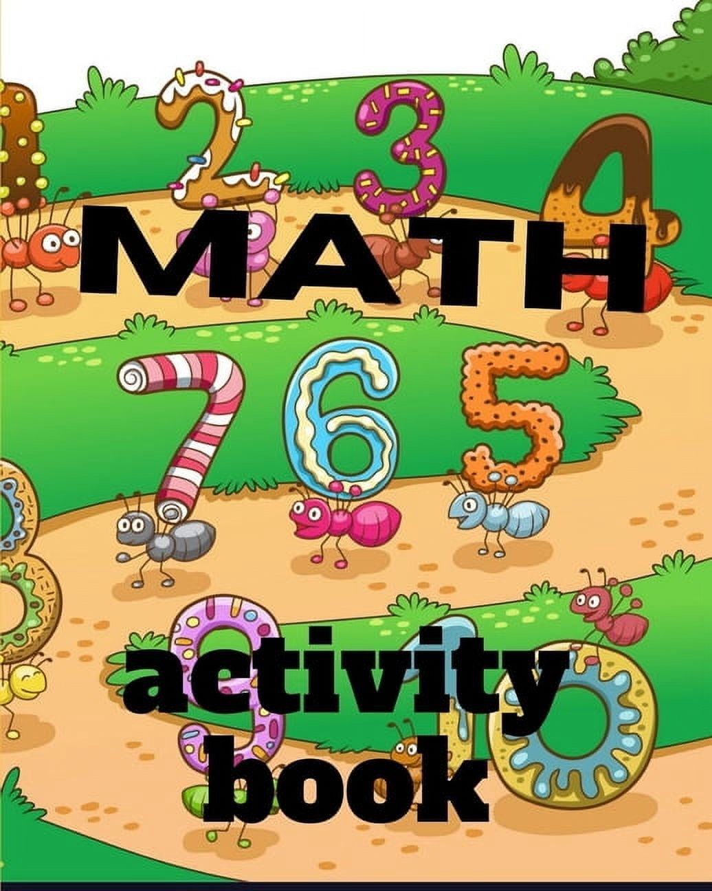 Math activity book: A book of 72 pages, the size of 10/10, in which everything a child needs to enter the world of numbe, (Paperback)