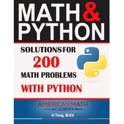 Math & Python Solutions for 200 Math Problems with Python, Paperback