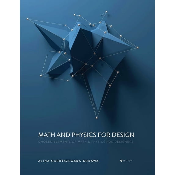 Element Design In Math Math and Physics for Design: Chosen Elements of Math and Physics for ...