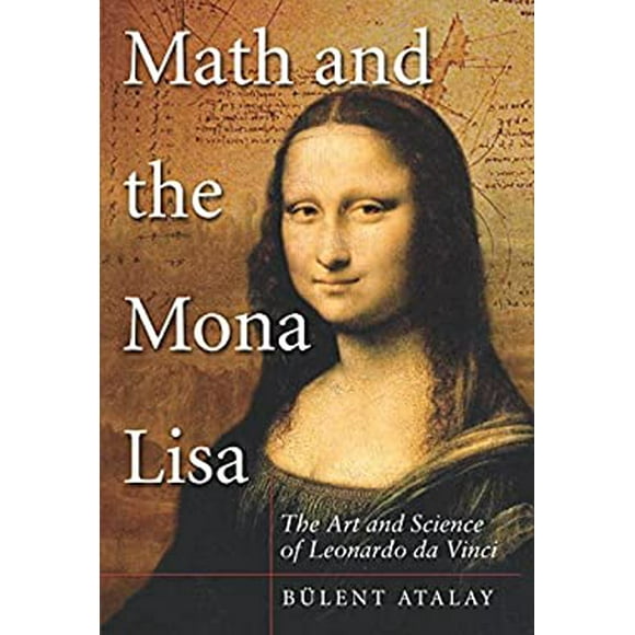 Pre-Owned Math and the Mona Lisa: The Art Science of Leonardo da Vinci  Paperback Bulent Atalay