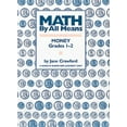thumbnail image 1 of Pre-Owned Math By All Means: Money, Grades 1-2 (Paperback) 0941355179 9780941355179, 1 of 1