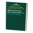 thumbnail image 1 of Pre-Owned Math by All Means: Place Value, Grade 1-2 (Paperback) 0941355098 9780941355094, 1 of 1