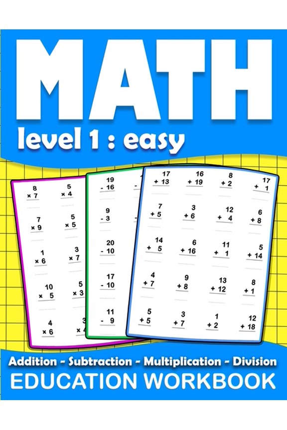 Math education workbook: Daily Mathematics Practice Exercises Maths book level 1 for 3rd 4th 5th... Grades with Addition, Subtraction, Multiplication, Division (Homeschooling Activity books) (Paperbac
