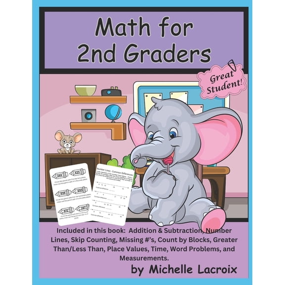 Math for 2nd Graders: Addition & Subtraction, Number Lines, Skip Counting, Missing #'s, Count by Blocks, Greater Than/Le, (Paperback)