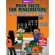 SKY PONY PRESS; BILL GREENHEAD Math for Minecrafters Math Facts for Minecrafters: Multiplication and Division, (Paperback)