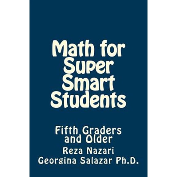 Math for Super Smart Students: Fifth Graders and Older (Paperback)