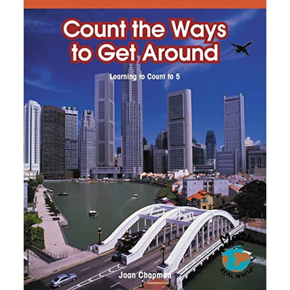 Pre-Owned Count the Ways to Get Around: Learning to Count to 5 (Math for the Real World) Paperback