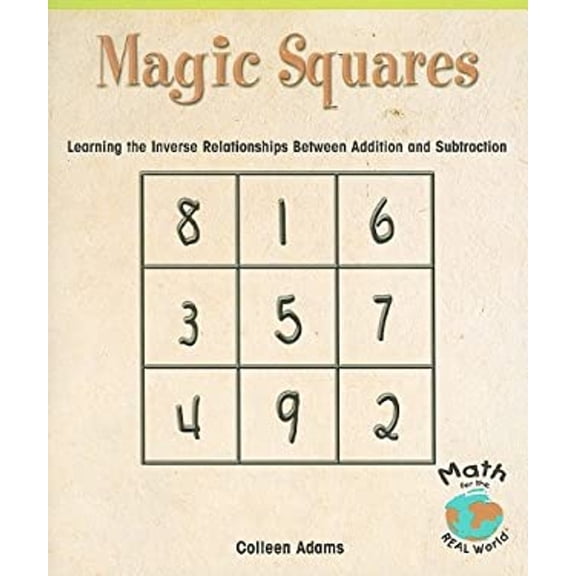 Pre-Owned Magic Squares: Learning the Inverse Relationships Between Addition and Subtraction (Paperback) 0823989070 9780823989072