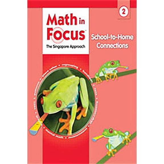 Math in Focus: Singapore Math: Math in Focus: Singapore Math : School-To-Home Connections Grade 2 (Paperback)