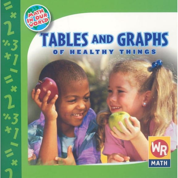 Pre-Owned Math in Our World: Level 1: Tables and Graphs of Healthy Things (Paperback)