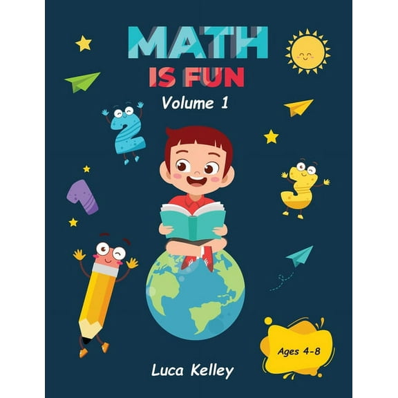 Math is Fun: Includes Engaging Activities for Kindergarten, Counting, Addition, Subtraction & Easy problems, 4-8 age, (Paperback)