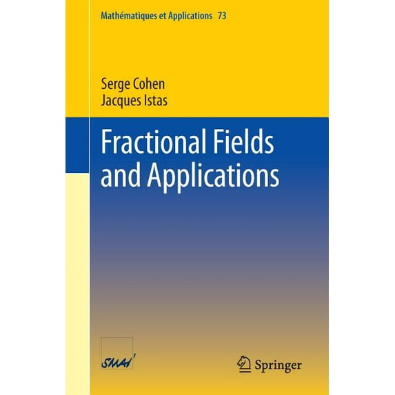 Mathématiques Et Applications Fractional Fields and Applications, Book 73, (Paperback)