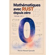 Math matiques avec Rust Depuis z ro, Paperback