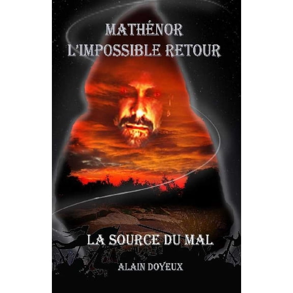 Mathnor l'Impossible Retour: La Source du Mal, (Paperback)