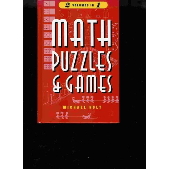 Pre-Owned Math puzzles and games, volumes I & II by Holt, Michael (1996) Hardcover (Hardcover) 0880299487 9780880299480