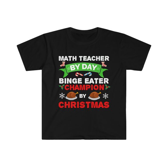 Math teacher by day Binge Eater by Christmas Unisex T-shirt S-3XL