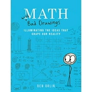 Math with Bad Drawings : Illuminating the Ideas That Shape Our Reality (Hardcover)
