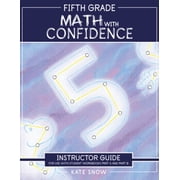 Math with Confidence Fifth Grade Math with Confidence Instructor Guide, (Paperback)