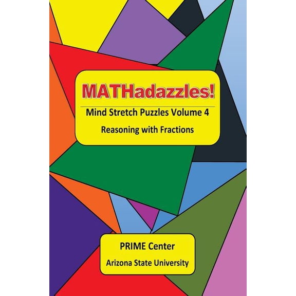 Mathadazzles Mind Stretch Puzzles : Reasoning With Fractions