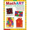 thumbnail image 1 of Mathart Projects and Activities: Dozens of Creative Projects to Explore Math Concepts and Build Essential Skills, (Paperback), 1 of 1