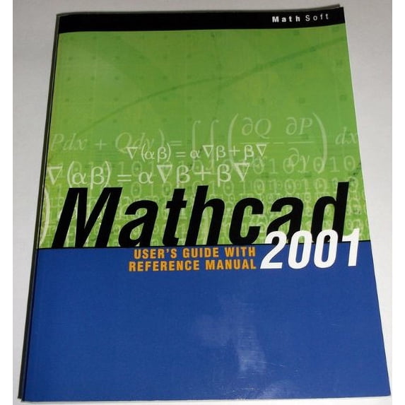 Pre-Owned Mathcad 2001 User's Guide with Reference Manual (Paperback) 1576821560 9781576821565